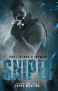 Livro SNIPER - Protegendo o Inimigo, livro 1