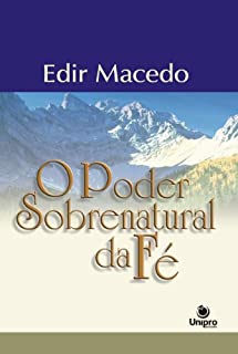 Livro O poder sobrenatural da fé