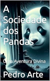 A Sociedade dos Pandas: Uma Aventura Divina (Os Despertadores)