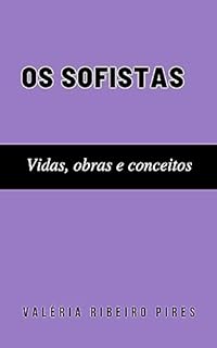 Livro Os sofistas: vidas, obras e conceitos