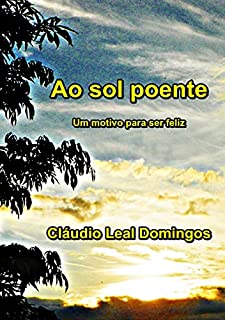 Livro Ao sol poente: Um motivo para ser feliz