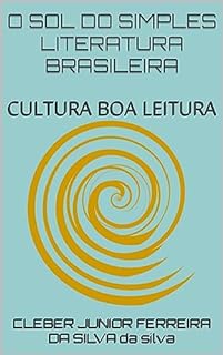 Livro O SOL DO SIMPLES LITERATURA BRASILEIRA : CULTURA BOA LEITURA