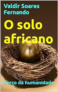 Livro O solo africano: Berço da humanidade