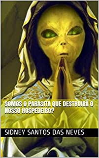 Livro Somos o parasita que destruirá o nosso hospedeiro?