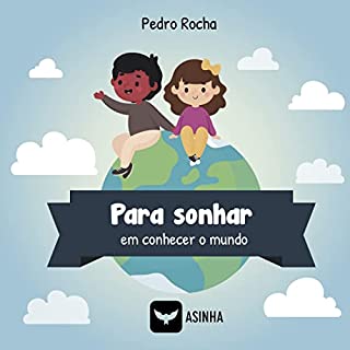 Para sonhar em conhecer o mundo