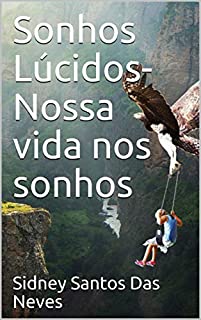 Livro Sonhos Lúcidos- Nossa vida nos sonhos