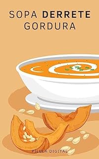 Livro Sopa Derrete Gordura: Descubra os benefícios da dieta da sopa
