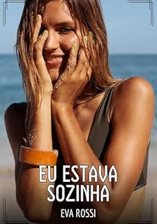 Livro Eu estava sozinha: Contos de Sexo Explícito para Adultos