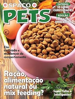 Livro Spaço Pets Ed. 48 - Ração, alimentação natural ou mix feeding?