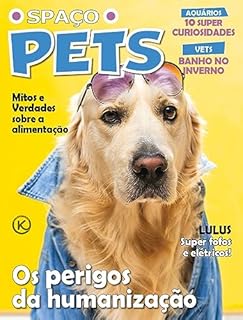 Livro Spaço Pets Ed. 49 - Os perigos da humanização