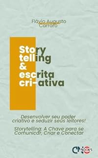 Livro Story telling & escrita criativa: Desenvolver seu poder criativo e seduzir seus leitores! Storytelling: A Chave para se Comunicar, Criar e Conectar ("Despertar Criativo: Explorando Horizontes"?)