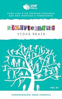 Livro Storytelling Vidas Reais: Cada vida é um tesouro precioso. Que nos inspiram a perseverar. (Storytelling Vidas Reais volume 01 Livro 1)