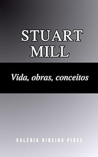 Livro Stuart Mill: Vida, obras, conceitos