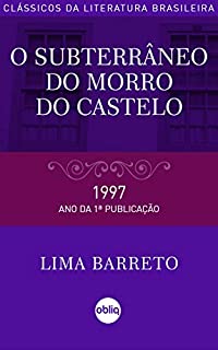 Livro O subterrâneo do morro do Castelo (Coleção Clássicos da Literatura Brasileira)