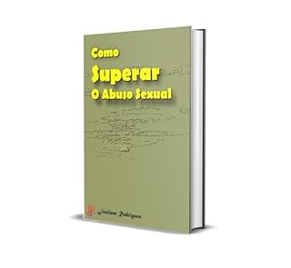 Livro COMO SUPERAR O ABUSO SEXUAL