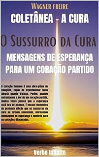 Livro O Sussurro da Cura - Mensagens de Esperança para um Coração Partido