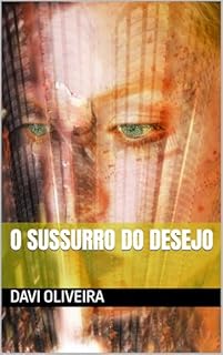 O Sussurro Do Desejo