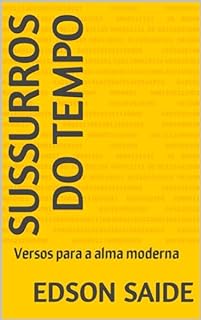 Livro SUSSURROS DO TEMPO : Versos para a alma moderna