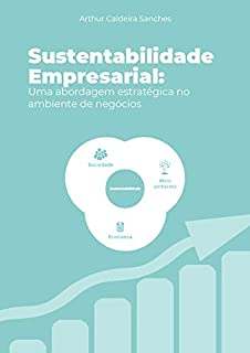 Livro Sustentabilidade Empresarial: Uma abordagem estratégica no ambiente de negócios