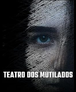 Livro Teatro dos mutilados: Poesia de pedaços do que se foi