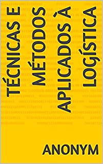 Livro Técnicas e Métodos Aplicados à Logística