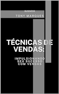 T Cnicas De Vendas Impulsionando Seu Sucesso Com Vendas Ebook Resumo Ler Online E Pdf Por