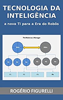 Livro Tecnologia da Inteligência: a nova TI para a Era do Robôs