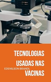 Livro Tecnologias Usadas nas Vacinas