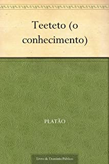 Livro Teeteto (o conhecimento)