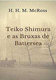 Livro Teiko Shimura E As Bruxas De Bettersea