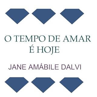 Livro O TEMPO DE AMAR É HOJE