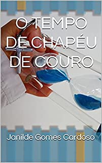 Livro O TEMPO DE CHAPÉU DE COURO