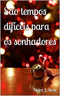 Livro São tempos difíceis para os sonhadores