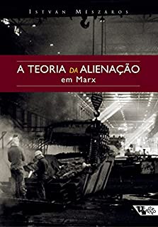 A teoria da alienação em Marx