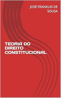 TEORIA DO DIREITO CONSTITUCIONAL