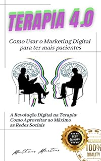 Livro Terapia 4.0 : Como Usar o Marketing Digital para ter mais pacientes