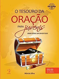 Livro O TESOURO DA ORAÇÃO PARA JUVENIS : ORAR PODE SER DIVERTIDO!