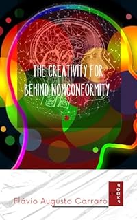 Livro The creativity for behind nonconformity: "Exploring Creative Paths: Embracing Nonconformity"