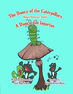 The Dance of the Caterpillars Bilingual Portuguese English