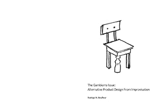 The Gambiarra Issue: Alternative Product Design From Improvisation