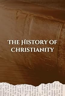 Livro The History of Christianity: Rise Expansion and Contemporary Challenges