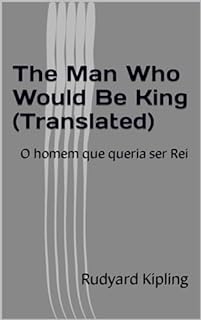 Livro The Man Who Would Be King (Translated): O homem que queria ser Rei