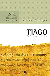 Livro Tiago: Transformando as provas em triunfo (Comentários expositivos Hagnos)