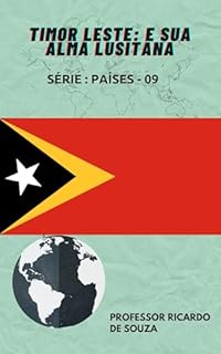 Timor Leste: E Sua Alma Lusitana (Países)