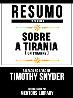 Sobre A Tirania (On Tyranny) - Baseado No Livro De Timothy Snyder