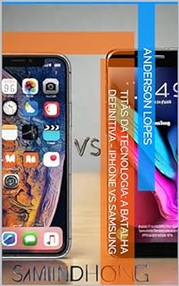 Titãs da Tecnologia: A Batalha Definitiva - iPhone vs Samsung