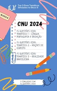 Livro Top 3 Eixos Temáticos Simulados no Bloco 8 - CNU 2024: 15 Questões: Eixo Temático 1 - Língua Portuguesa e Redação Eixo Temático 2 - Noções de Direito Eixo ... Unificado CPNU Nível Intermediário)