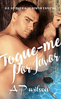 Livro Toque-me, Por favor [Romance Erótico GAY]