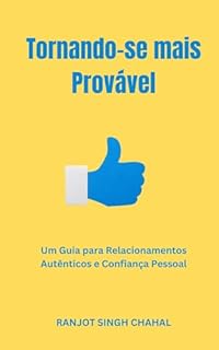 Livro Tornando-se mais Provável: Um Guia para Relacionamentos Autênticos e Confiança Pessoal