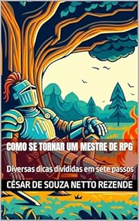 Como se tornar um mestre de RPG: Diversas dicas divididas em sete passos